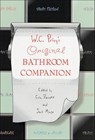 W. C. Privy's Original Bathroom Companion - Erin Barrett ; Jack Mingo - 9781250109453