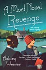 Most Novel Revenge - Ashley Weaver - 9781250112446