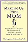 Making Up with Mom - Julie Halpert ; Deborah Carr - 9781250112903