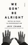 We Gon' Be Alright - Jeff Chang - 9781250114792