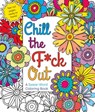 Chill the F*ck Out - Hannah Caner - 9781250116406