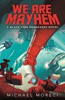 We Are Mayhem - Michael Moreci - 9781250117854