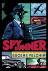 Spy Runner - Eugene Yelchin - 9781250120816