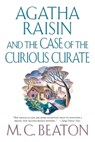 Agatha Raisin and the Case of the Curious Curate - M. C. Beaton - 9781250121196