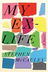 My Ex-Life - MCCAULEY,  Stephen - 9781250122438