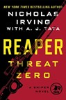 Reaper: Threat Zero - Nicholas Irving ; A. J. Tata - 9781250127372