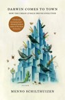 Darwin Comes to Town - Menno Schilthuizen - 9781250127846