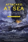 Attacked at Sea (Young Readers Edition) - Michael J. Tougias ; Alison O'Leary - 9781250128072