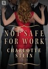 Not Safe for Work - Charlotte Stein - 9781250132413