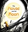 The Mouse and the Moon - Gabriel Alborozo - 9781250136107