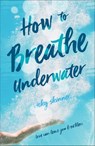 How to Breathe Underwater - Vicky Skinner - 9781250136114