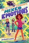 My So-Called Superpowers: Mixed Emotions - Heather Nuhfer - 9781250138613