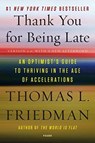 Thank You for Being Late - Thomas L. Friedman - 9781250141224