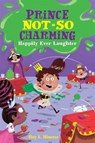 Prince Not-So Charming - Roy L. Hinuss ; Matt Hunt - 9781250142443