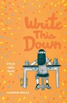 Write This Down - Claudia Mills - 9781250143914