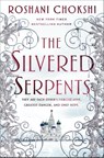 The Silvered Serpents - Roshani Chokshi - 9781250144577