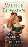 Kiss Me at Christmas - Valerie Bowman - 9781250147523