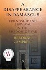 A Disappearance in Damascus - CAMPBELL,  Deborah - 9781250147875