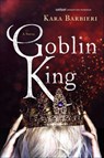 Goblin King - Kara Barbieri - 9781250149619