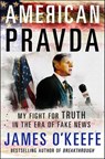 American Pravda - James O'Keefe - 9781250154651