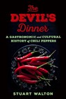 The Devil's Dinner - Stuart Walton - 9781250163219