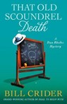 That Old Scoundrel Death - CRIDER,  Bill - 9781250165626