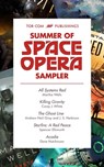 Tor.com Publishing's Summer of Space Opera Sampler - Spencer Ellsworth ; Andrew Neil Gray ; J.S. Herbison ; Dave Hutchinson ; Martha Wells ; Corey J. White - 9781250169655