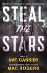 Steal the Stars - Nat Cassidy ; Mac Rogers - 9781250172631