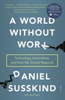 A World Without Work - Daniel Susskind - 9781250173522