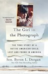 The Girl in the Photograph - Byron L. Dorgan - 9781250173645