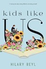 Kids Like Us - Hilary Reyl - 9781250180698