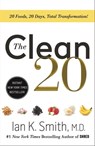 The Clean 20 - Ian K. Smith, M.D. - 9781250182067