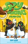 Spy Penguins: Golden Egg - Sam Hay - 9781250188649