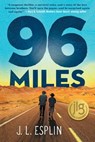 96 Miles - J. L. Esplin - 9781250192288