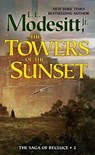 The Towers of the Sunset - L. E. MODESITT,  Jr. - 9781250197986
