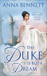 The Duke Is But a Dream - Anna Bennett - 9781250199492