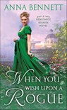 When You Wish Upon a Rogue - Anna Bennett - 9781250199515
