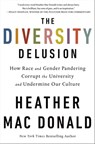 The Diversity Delusion - Heather Mac Donald - 9781250200921