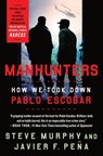 Manhunters - Steve Murphy ; Javier F. Peña - 9781250202901