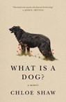 What Is a Dog?: A Memoir - SHAW,  Chloe - 9781250210746
