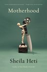 Motherhood - Sheila Heti - 9781250214782
