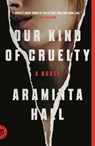 Our Kind of Cruelty - Araminta Hall - 9781250214935