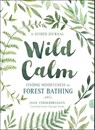 Wild Calm - Joan Vorderbruggen - 9781250215154
