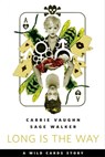Long is the Way - Carrie Vaughn ; Sage Walker - 9781250216137