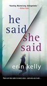 He Said / She Said - Erin Kelly - 9781250217578