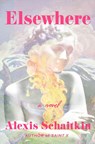 Elsewhere - Alexis Schaitkin - 9781250219626