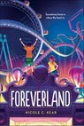 Foreverland - Nicole C. Kear - 9781250219848