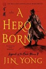 A Hero Born - Jin Yong - 9781250220622