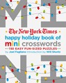 The New York Times Happy Holiday Book of Mini Crosswords - Joel Fagliano - 9781250221872