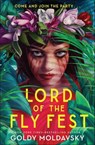 Lord of the Fly Fest - Goldy Moldavsky - 9781250230133